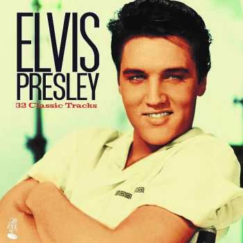 2LP Elvis Presley: 32 Classic Tracks
