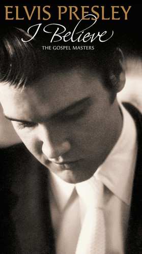 Album Elvis Presley: I Believe  -  The Gospel Masters