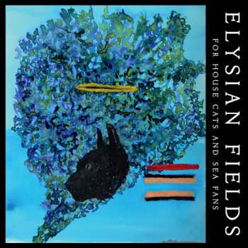 CD Elysian Fields: For House Cats And Sea Fans