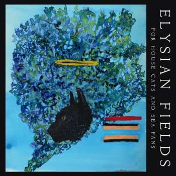 CD Elysian Fields: For House Cats And Sea Fans