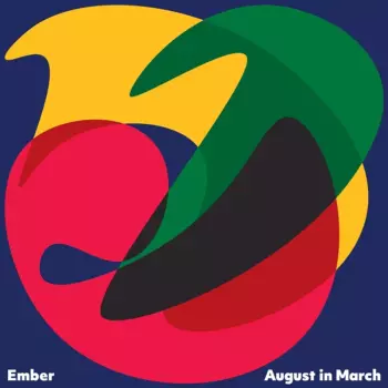 Ember: August In March