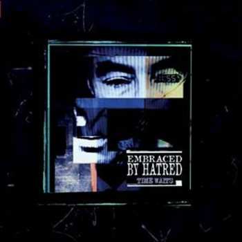 CD Embraced By Hatred: Time Waits