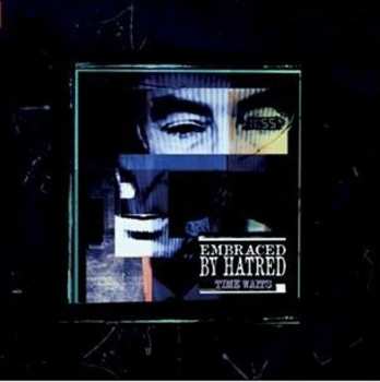 LP Embraced By Hatred: Time Waits CLR | LTD