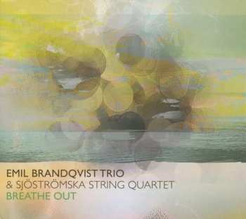 LP Emil Brandqvist Trio: Breathe Out