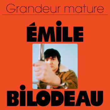 Album Émile Bilodeau: Grandeur Mature