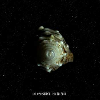 Album Emilio Sorridente: From The Shell