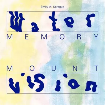 Water Memory / Mount Vision