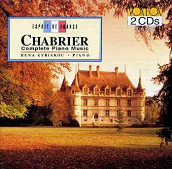 2CD Emmanuel Chabrier: Piano Music (Complete)