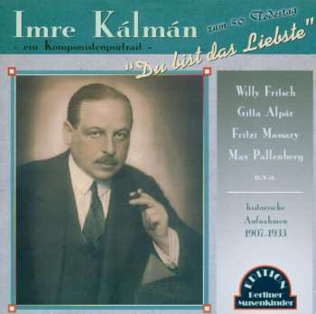 CD Emmerich Kálmán: Du Bist Das Liebste: Ein Komponistenportrait