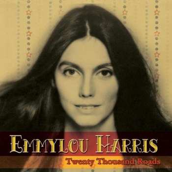 2CD Emmylou Harris: Twenty Thousand Roads