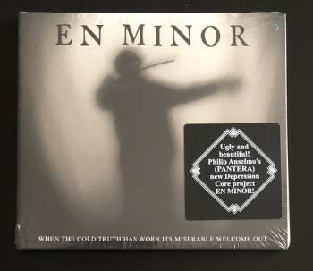 CD En Minor: When The Cold Truth Has Worn Its Miserable Welcome Out DIGI