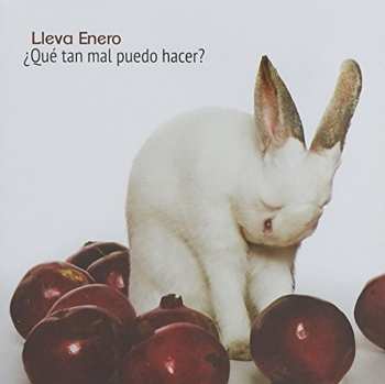 Album Enero,lleva: Que Tan Mal Puedo Hacer