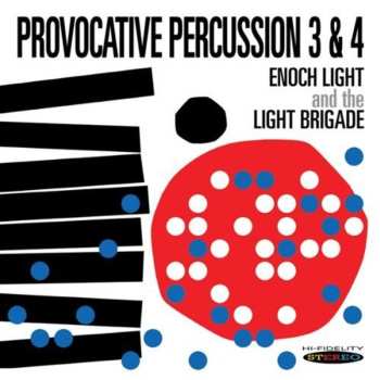 Album Enoch Light And The Light Brigade: Provocative Percussion 3 & 4