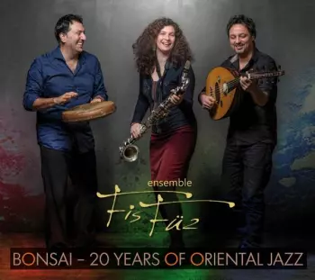 Bonsai - 20 Years Of Oriental Jazz