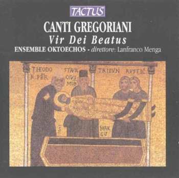 Album Ensemble Oktoechos: Canti Gregoriani: Vir Dei Beatus