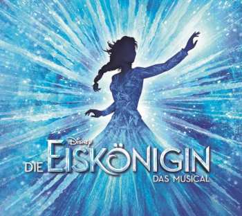 CD Ensemble Stage Theater An Der Elbe: Disney Die Eiskönigin - Das Musical