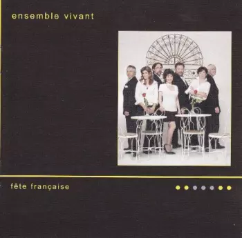 Ensemble Vivant: Fête Français