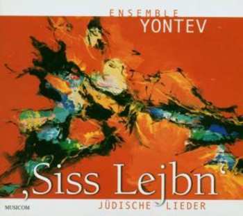 Album Ensemble Yontev: Siss Lejbn (Jüdische Lieder)