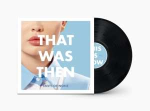 LP Envy Of None: That Was Then, This Is Now