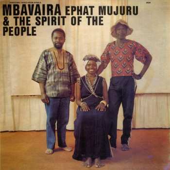 LP Ephat Mujuru And The Spirit Of The People: Mbavaira
