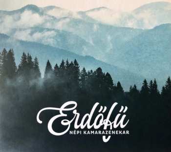 Album Erdőfű: Népi Kamarazenekar