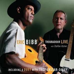 CD Eric Bibb: Troubadour Live  DIGI