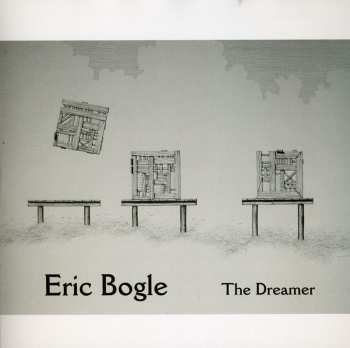 Album Eric Bogle: The Dreamer
