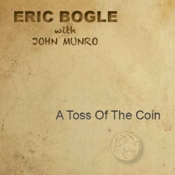 CD Eric Bogle: A Toss of the Coin