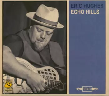 Eric Hughes: Echo Hills