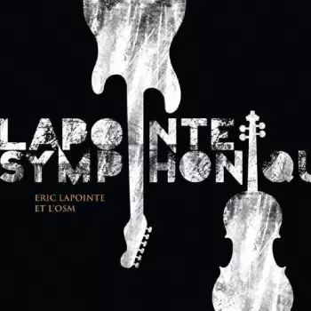 L'Orchestre Symphonique De Montreal: Lapointe Symphonique