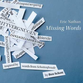2CD Eric Nathan: Missing Words