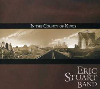 Album Eric Stuart Band: In The County Of Kings