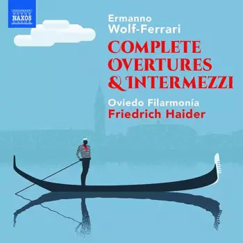 Complete Overtures & Intermezzi