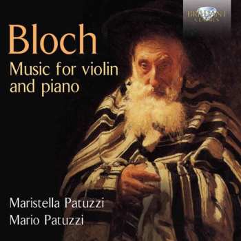 Album Ernest Bloch: Music For Violin and Piano