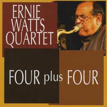 Album Ernie Watts Quartet: Four Plus Four
