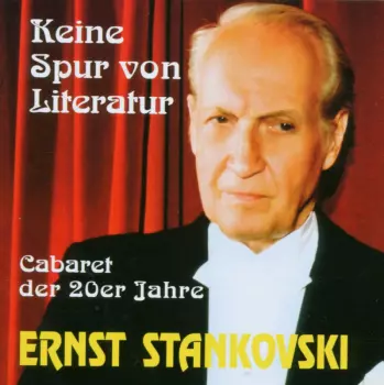 Ernst Stankovski: Keine Spur Von Literatur