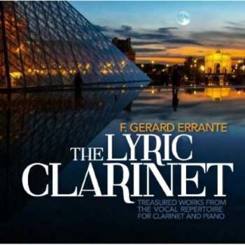 Album Errante / Guastavino / Errante / Fortenberry: Lyric Clarinet: Treasured Works From Vocal