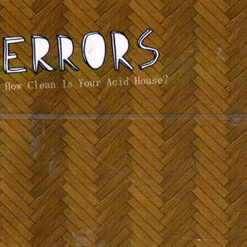 Album Errors: How Clean Is Your Acid House?