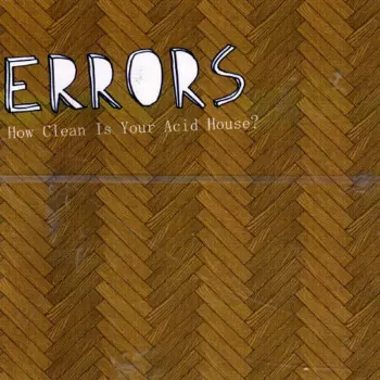 Errors: How Clean Is Your Acid House?