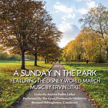 CD Ervin Litkei: A Sunday In The Park Featuring The Disney World March