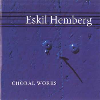 CD Eskil Hemberg: Choral Works