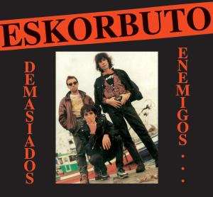 CD Eskorbuto: Las Mas Macabras De Las Vidas DIGI