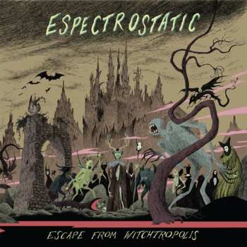 Album Espectrostatic: Escape From Witchtropolis