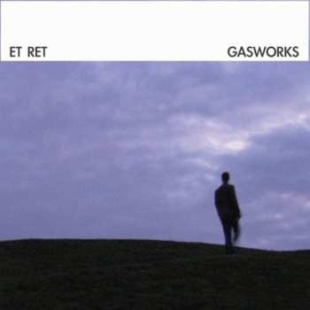 Album Et Ret: Gasworks