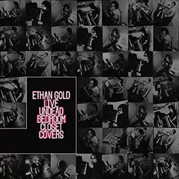 Ethan Gold: Live Undead Bedroom Closet Covers
