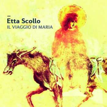 CD Etta Scollo: Il Viaggio Di Maria