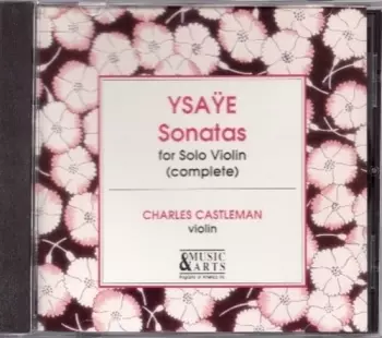 Eugene Ysaye: Six Sonatas For Solo Violin Op. 27