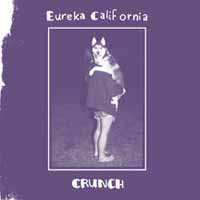 LP Eureka California: Crunch