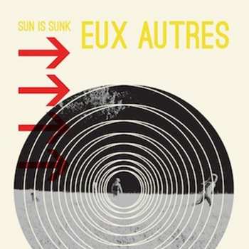 CD Eux Autres: Sun Is Sunk