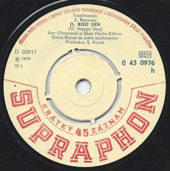 SP Eva Olmerová: Ó, Boží Den / Tam Pod Nebeskou Bání